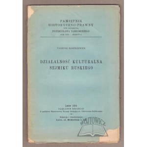KOSTKIEWICZ Tadeusz, Działalność kulturalna sejmiku ruskiego.