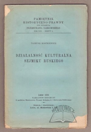 KOSTKIEWICZ Tadeusz, Cultural activities of the Ruthenian Sejmik.