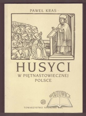 KRAS Paweł, Hussites in fifteenth-century Poland.
