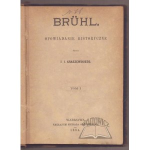 KRASZEWSKI Józef Ignacy, Bruhl.