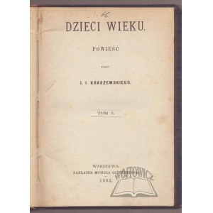 KRASZEWSKI Józef Ignacy, Dzieci wieku.