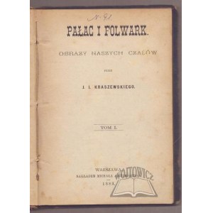 KRASZEWSKI Józef Ignacy, Pałac i folwark.