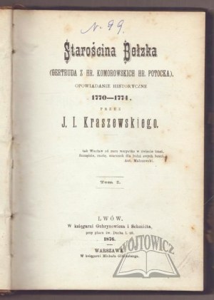 KRASZEWSKI Józef Ignacy, Starościna Bełzka (Gertruda née hr. Komorowskihr. Potocka).