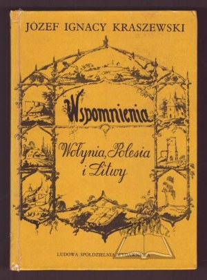 KRASZEWSKI Józef Ignacy, Memoirs of Volhynia, Polesie and Lithuania.
