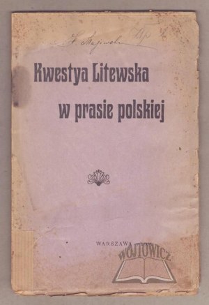 LITHUANIAN QUESTION in the Polish press.