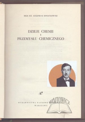 KWIATKOWSKI Eugeniusz, History of chemistry and the chemical industry.