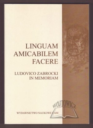 LINGUAM amicabilem facere. Ludovico Zabrocki in memoriam.