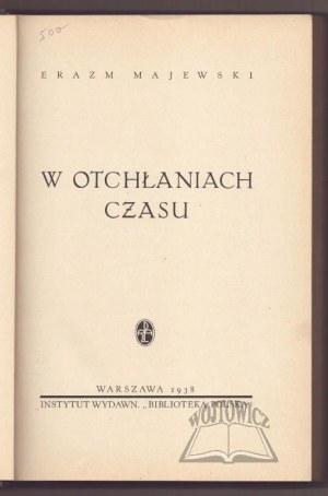 MAJEWSKI Erasmus, In the Abyss of Time.