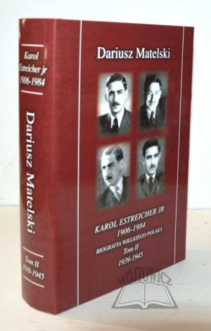 MATELSKI Dariusz, Karol Estreicher JR 1906-1984: Biography of a great Pole.