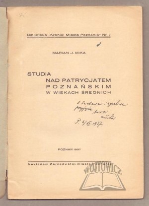 MIKA Marian J., Studies on the patriciate of Poznan in the Middle Ages.