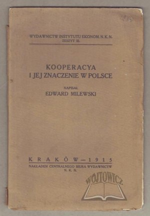 MILEWSKI Edward, Kooperacya i jej znaczenie w Polsce.
