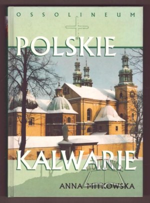 MITKOWSKA Anna, Polish Calvaries.