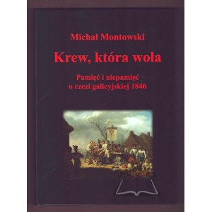 MONTOWSKI Michał, Krew, która woła.