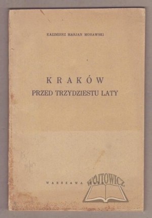 MORAWSKI Kazimierz Marjan, Cracow before thirty years.
