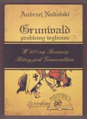 NADOLSKI Andrzej, Grunwald. Selected Problems.