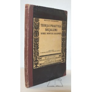 NIEDZIAŁKOWSKI Mieczysław, Teorja i praktyka socjalizmu wobec nowych zagadnień.
