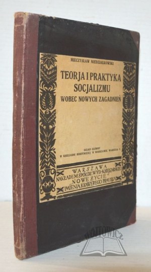 NIEDZIAŁKOWSKI Mieczysław, Teorja i praktyka socjalizmu wobec nowych zagadnień.