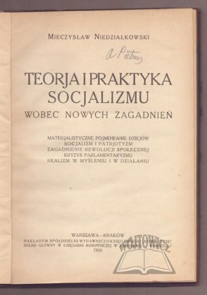 NIEDZIAŁKOWSKI Mieczysław, Teorja i praktyka socjalizmu wobec nowych zagadnień.