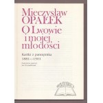 OPAŁEK Mieczysław, O Lwowie i mojej młodości.