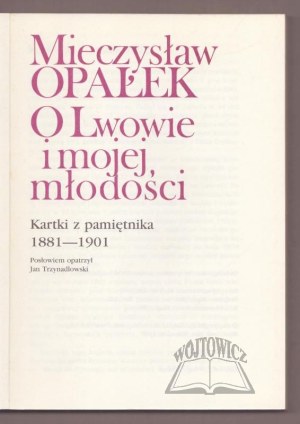 OPAŁEK Mieczysław, About Lviv and my youth.