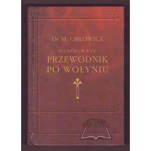 ORŁOWICZ Mieczysław, Ilustrowany przewodnik po Wołyniu.