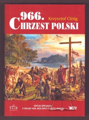 O¯ÓG Krzysztof, 966: The Baptism of Poland.