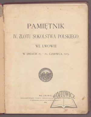 MEMORANDUM OF THE IV. Rally of the Polish Falcons in Lviv, June 27 - 29, 1903.
