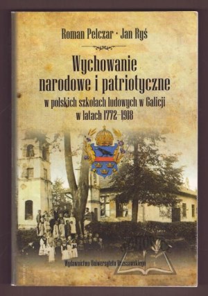 PELCZER Roman, Ryś Jan, National and patriotic education in Polish folk schools in Galicia in the years 1772-1918.