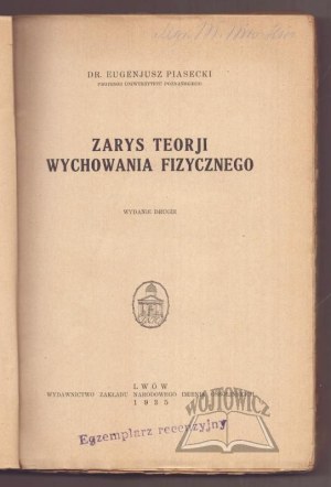 PIASECKI Eugenjusz, Outline of the theory of physical education.