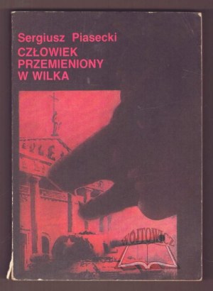 PIASECKI Sergiusz, Man transformed into a wolf.