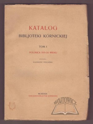 PIEKARSKI Kazimierz, Katalog Bibljoteki Kórnickiej.