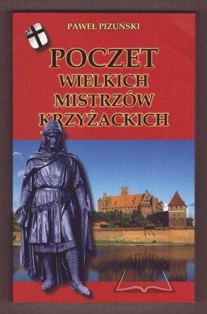 PIZUŃSKI Paweł, Poczet wielkich mistrzów krzyżackich.