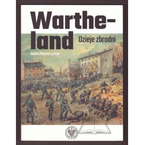 PLESKACZYŃSKI Adam, Wartheland. Dzieje zbrodni.