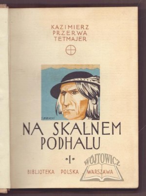 BREAKING - Tetmajer Kazimierz, Na skalnem Podhalu.