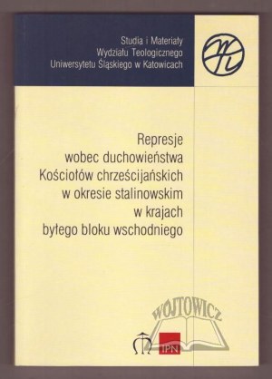 REPRESSIONS against the clergy of Christian Churches during the Stalinist period in the former Eastern Bloc countries.