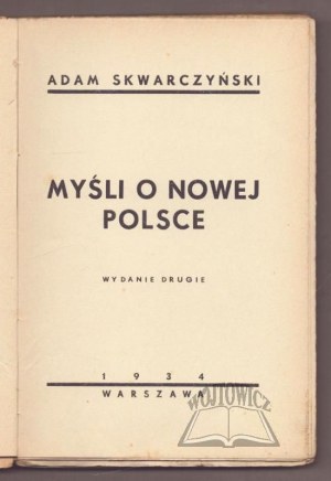 SKWARCZYŃSKI Adam, Thoughts on the new Poland.
