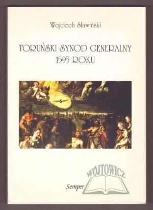 SŁAWIŃSKI Wojciech, Toruń General Synod 1595.