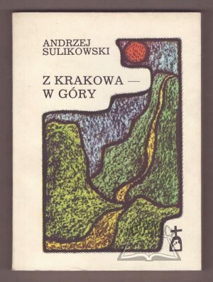SULIKOWSKI Andrzej, From Cracow to the mountains.