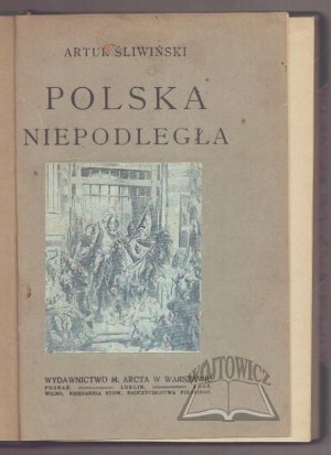 ŚLIWIŃSKI Artur, Polska niepodległa. Stories from the history of Poland.