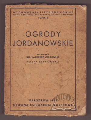 ŚLIWOWSKA Helena, Wędrowski Kazimierz elaborated, Ogrody jordanowskie.
