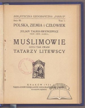 TALKO - Hryncewicz Juljan, The Musslims or the so-called Lithuanian Tatars.