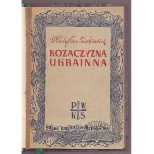 TOMKIEWICZ Władysław, Kozaczyzna Ukrainna.