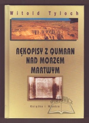TYLOCH Witold, Manuscripts from Qumran at the Dead Sea.