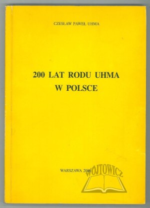 UHMA Czeslaw Pawel, 200 years of the Uhma family in Poland.