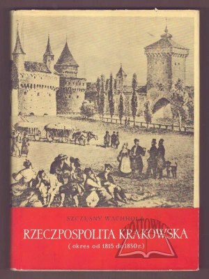WACHHOLZ Szczęsny, The Republic of Cracow. The period from 1815 to 1830.