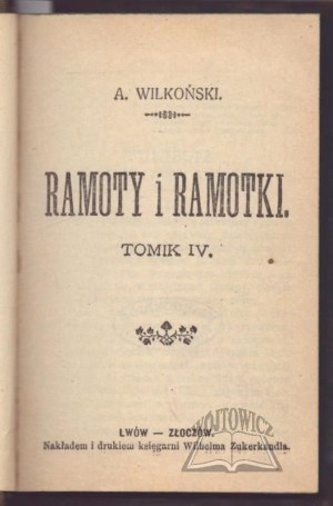 WILKOŃSKI Augustus, Ramots and ramblings.