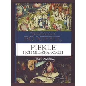 ZAJĄC Roman, Przewodnik po niebie, piekle i ich mieszkańcach.