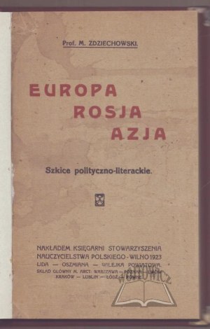 ZDZIECHOWSKI Marian, Europe, Russia, Asia. Political and literary sketches.