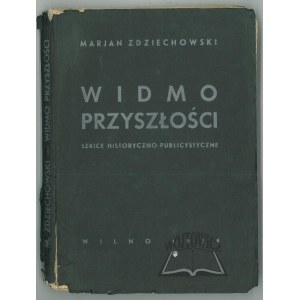 ZDZIECHOWSKI Marian, Widmo przyszłości.