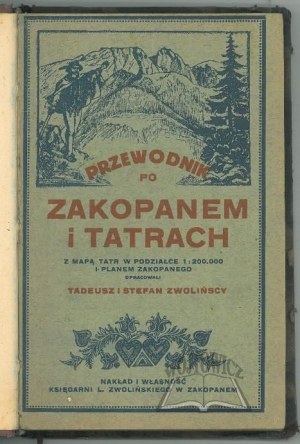 ZWOLIŃSCY Tadeusz and Stefan, Guide to Zakopane and the Tatra Mountains.